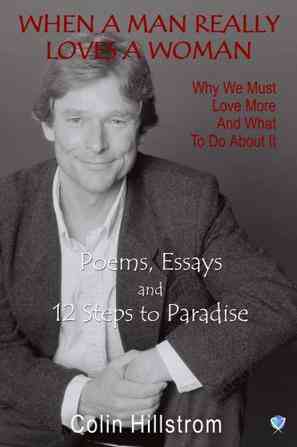 When A Man Really Loves A Woman - Why We Must Love More And What To Do About It